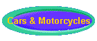 Cars & Motorcycles